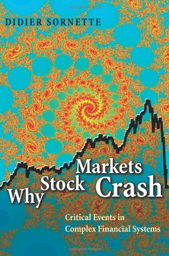 Why Stock Markets Crash: Critical Events in Complex Financial Systems by Didier Sornette