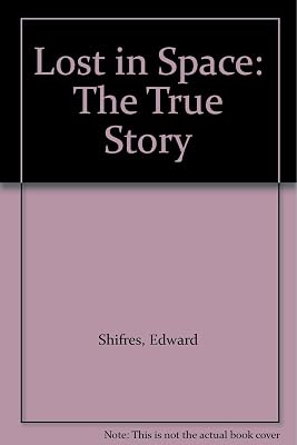 Lost in Space: The True Story