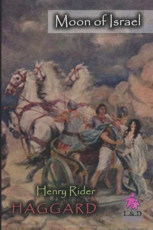 Moon of Israel by Henry Rider Haggard