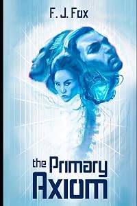 The Primary Axiom by F. J. Fox