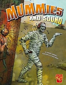 Mummies and Sound by Anthony Wacholtz