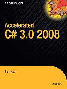 Accelerated C# 2008 (Expert's Voice in .NET) by Trey Nash