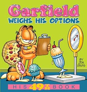 Garfield Weighs His Options: His 49th Book