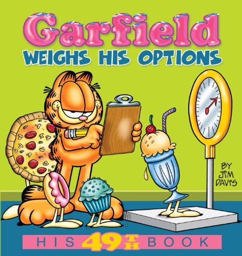 Garfield Weighs His Options: His 49th Book by Jim Davis