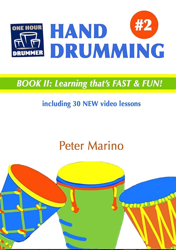 HAND DRUMMING #2: Learning that's FAST & FUN by Peter Marino