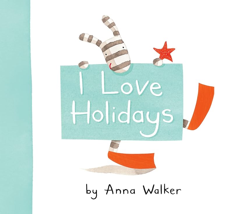 I Love Holidays (I Love Ollie) (I Love Ollie) by Anna Walker