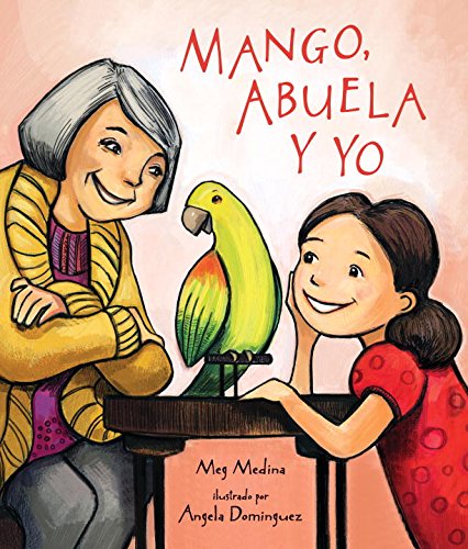 Mango, Abuela y yo by Meg Medina