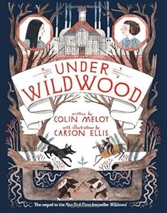 Under Wildwood: The Wildwood Chronicles, Book II