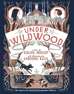 Under Wildwood: The Wildwood Chronicles, Book II