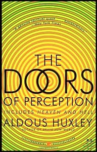 The Doors of Perception and Heaven and Hell