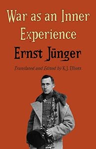 War as an Inner Experience (Ernst Jünger's WWI Diaries) by Ernst J&uuml;nger