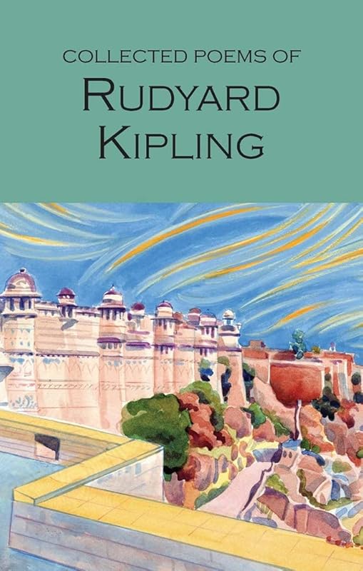 The Collected Poems of Rudyard Kipling (Wordsworth Poetry Library) by Rudyard Kipling