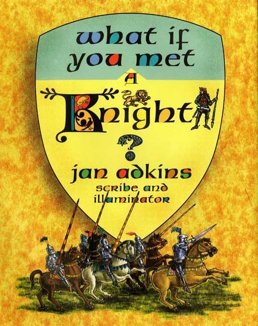 What If You Met a Knight? by Jan Adkins