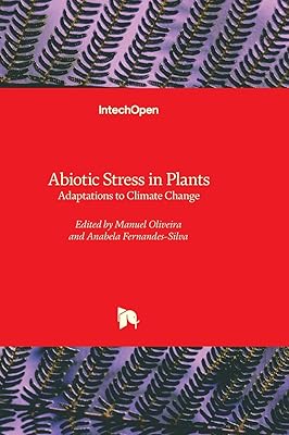 Abiotic Stress in Plants - Adaptations to Climate Change