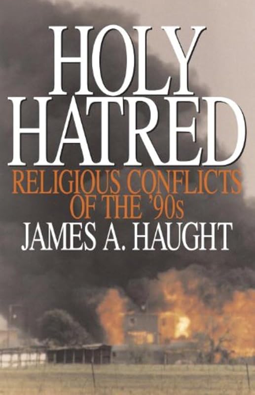 Holy Hatred by James A. Haugt