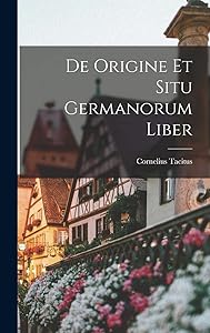 De Origine et Situ Germanorum Liber
