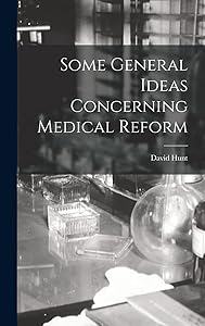 Some General Ideas Concerning Medical Reform