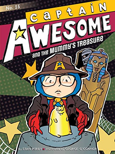 Captain Awesome and the Mummy's Treasure by Stan Kirby                       ,