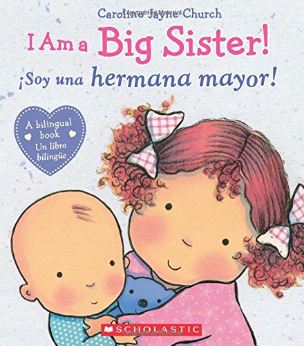 I Am a Big Sister! by Caroline Jayne Church
