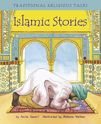 Traditional Religious Tales: Islamic Stories