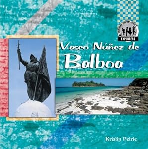 Vasco Nez de Balboa (Explorers (Abdo Publishing Company))