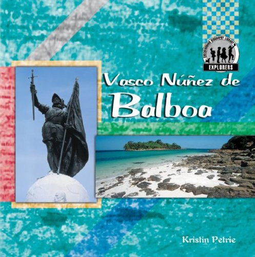 Vasco Nez de Balboa (Explorers (Abdo Publishing Company)) by Kristin Petrie