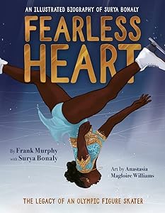 Fearless Heart: An Illustrated Biography of Surya Bonaly by Frank Murphy