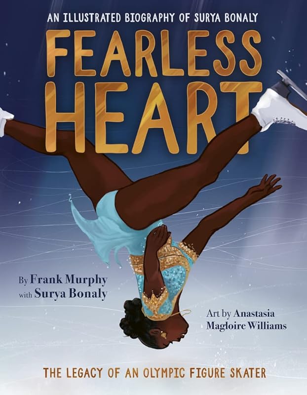 Fearless Heart: An Illustrated Biography of Surya Bonaly by Frank Murphy