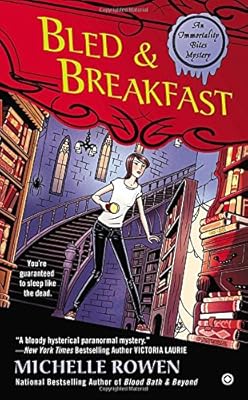 Bled &amp; Breakfast: An Immortality Bites Mystery