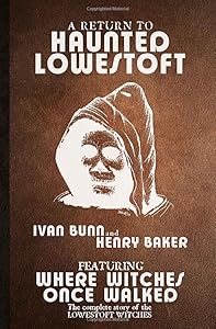 A Return to Haunted Lowestoft by Ivan Bunn