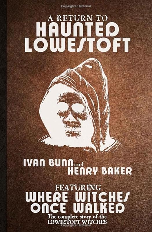 A Return to Haunted Lowestoft by Ivan Bunn
