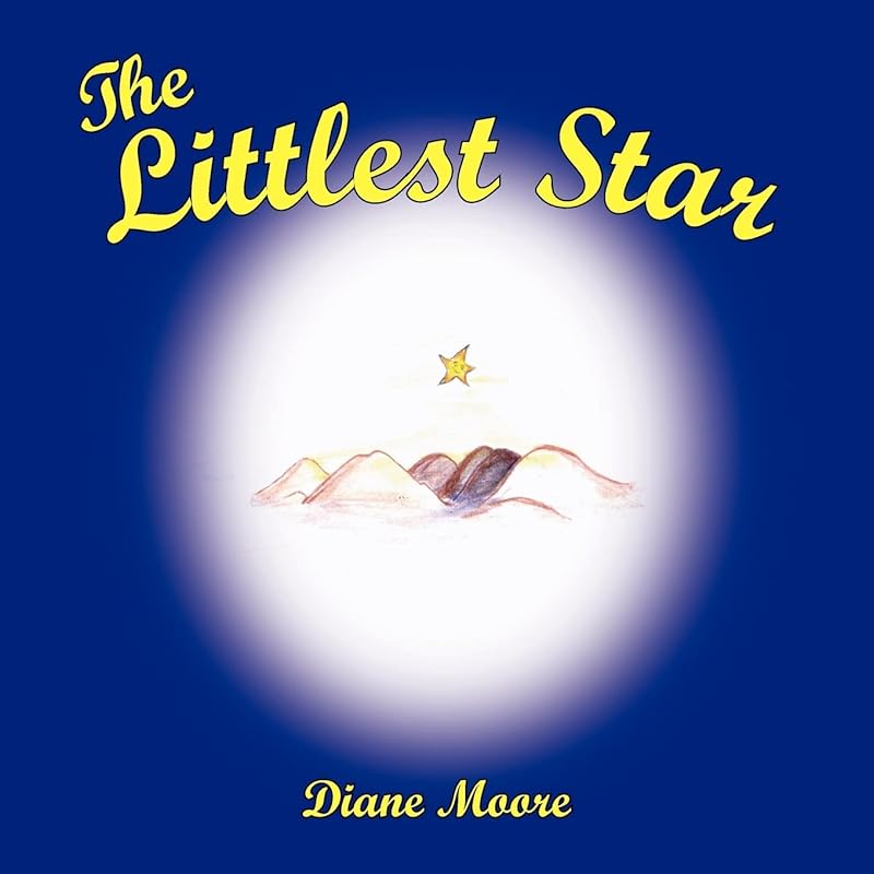 The Littlest Star by Diane Moore