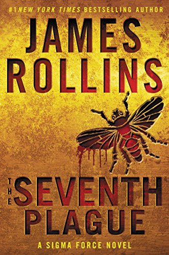 The Seventh Plague: A Sigma Force Novel by James Rollins