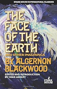 The Face of the Earth & Other Imaginings