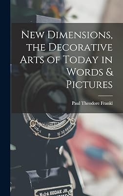 New Dimensions, the Decorative Arts of Today in Words & Pictures