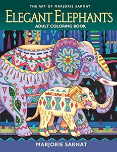 The Art of Marjorie Sarnat: Elegant Elephants Adult Coloring book