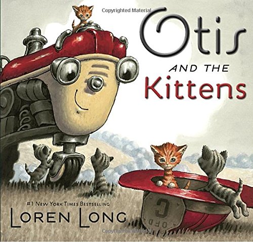 Otis and The Kittens by Loren Long