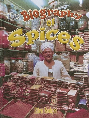 The Biography of Spices (How Did That Get Here?)