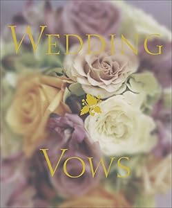 Wedding Vows by Andrews McMeel Publishing Arlene F. Benedict Ariel Books