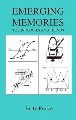 Emerging Memories: Technologies and Trends