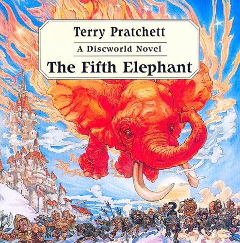 The Fifth Elephant (Discworld Novels) by Terry Pratchett