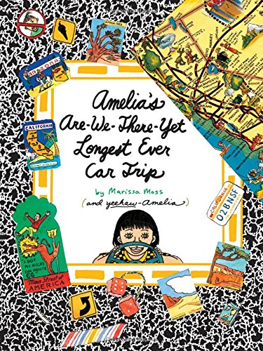 Amelia's Are-We-There-Yet Longest Ever Car Trip by Marissa Moss
