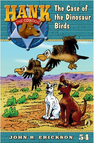 The Case of the Dinosaur Birds #54 by John R. Erickson