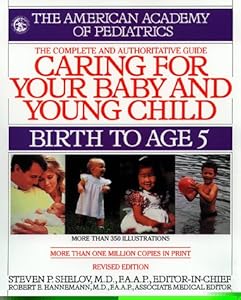 Caring for Your Baby and Young Child : Birth to Age 5