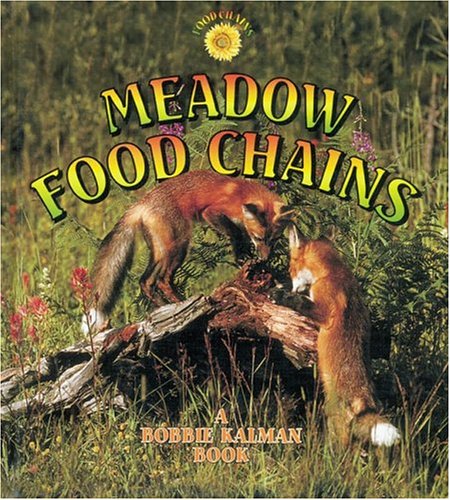 Meadow Food Chains by Bobbie Kalman