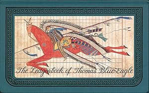 The Ledgerbook of Thomas Blue Eagle by Gay Matthaei