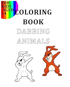Coloring Book Dabbed Animals For Kids Aged +4: Colour Your Favourite Animals Like The Goats, Turtles, Cats, Dogs, Lamas, Unicorns… In A Dabbing Position by Lbrack Books