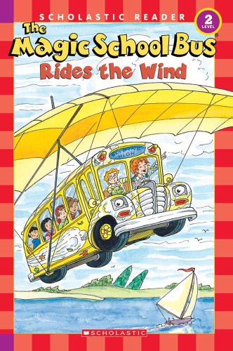 The Magic School Bus Rides the Wind (Scholastic Reader, Level 2) by Anne Capeci