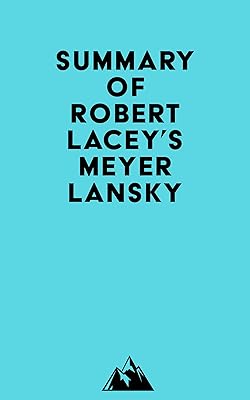 Summay of Robert Lacey's Meyer Lansky