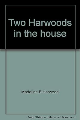 Two Harwoods in the house: A Vermont memoir